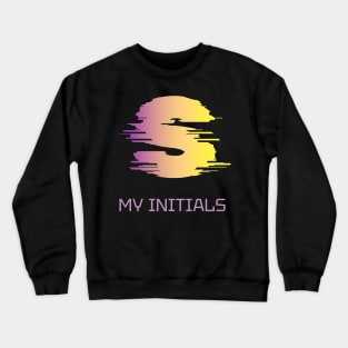 Letter S Initials Unique Name Crewneck Sweatshirt